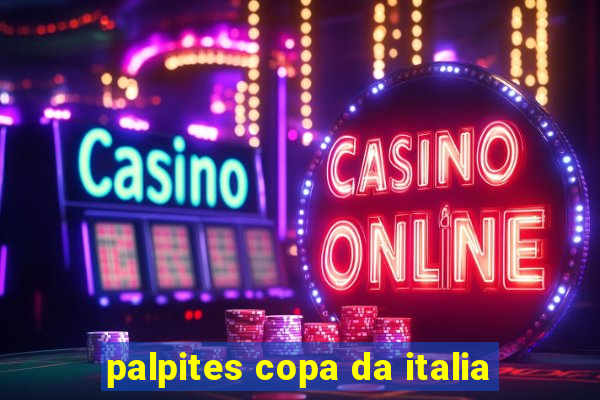 palpites copa da italia